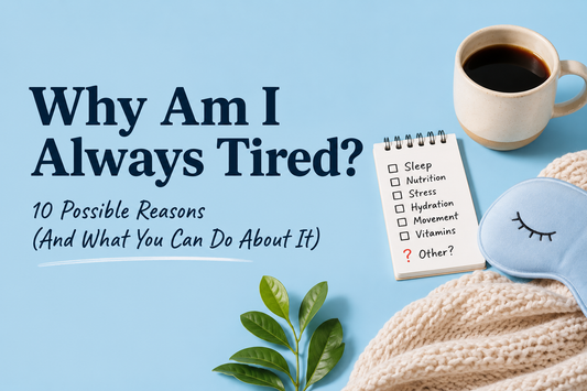 Why Am I Always Tired?